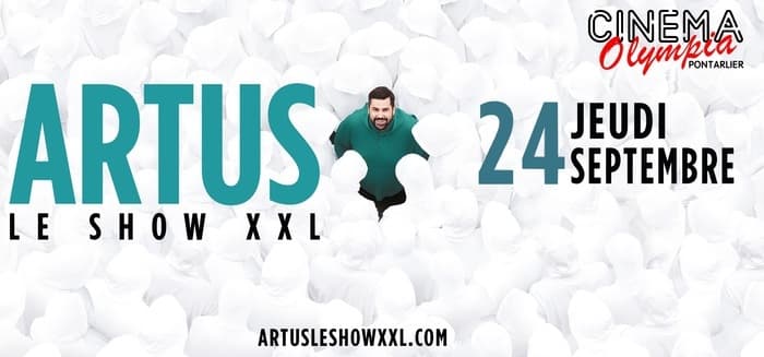 Artus - le Show XXL au Cinéma · photo 1