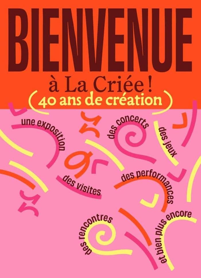 Bienvenue à La Criée, 40 ans de création et bien plus encore ! · photo 1