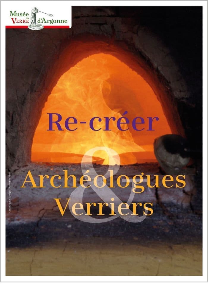 Re-créer, Archéologues & Verriers · photo 1