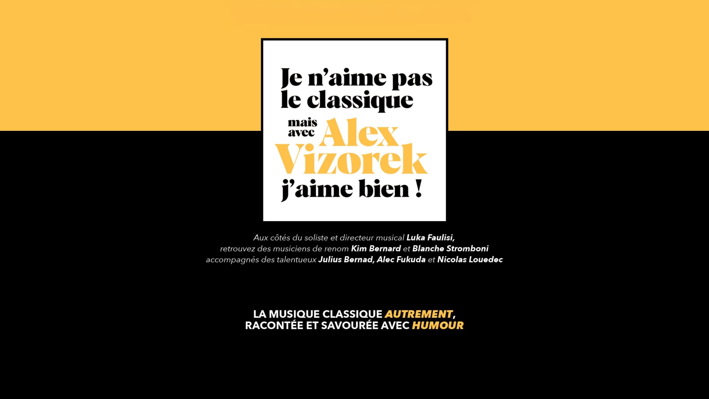 Je n’aime pas le Classique, mais avec Alex Vizorek j’aime bien · photo 1